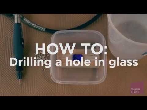 How To: Drilling a hole in glass