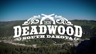 Visit Historic Deadwood, South Dakota