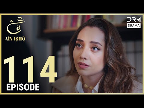 Turkish Drama in Urdu | Ain Ishq | Episode 114 | One Love | UD1O
