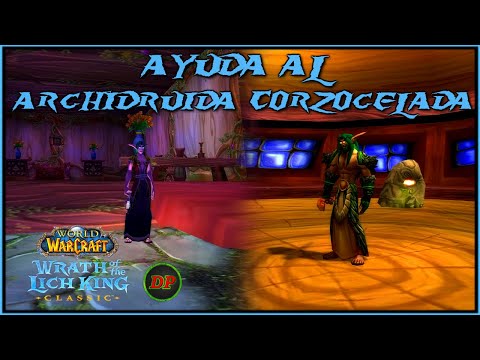Ayuda al Archidruida Corzocelada🔵 WoW Classic Lich King