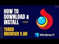 How to Download and Install Torch Browser For Windows
