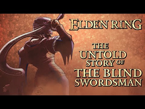 Elden Ring Lore - The Blind Swordsman