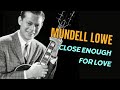 Mundell Lowe - Close Enough for Love