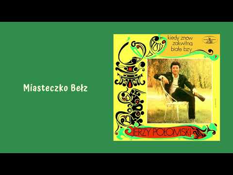Jerzy Połomski - Miasteczko Bełz [Official Audio]
