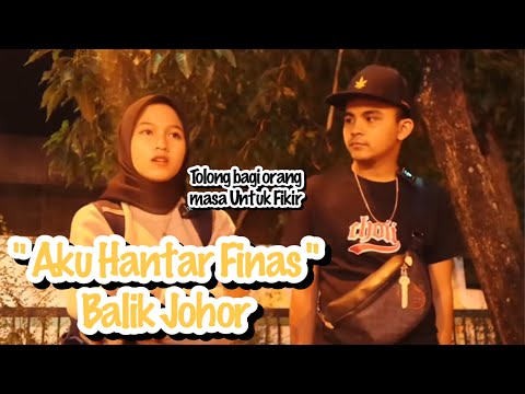 Hari Terakhir Finas Di Penang - Aku Hantar Finas Balik Johor