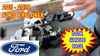 2011-2019 Ford Explorer - Exterior Door Handle Base Reinforcement Replacement. #fordexplorer