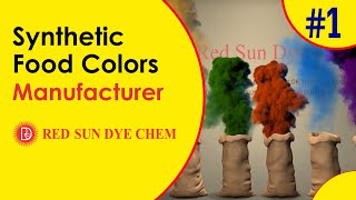 Red Sun Dye Chem, Synthetic Food Colors Manufacturer, Drug Cosmetics colors Supplier