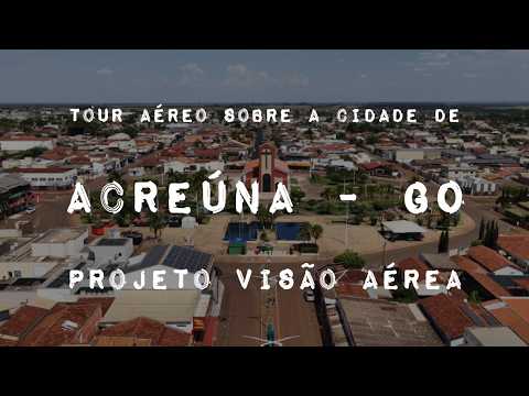 ACREÚNA GOIÁS, PROJETO VISÃO AÉREA - TOUR AÉREO SOBRE TODA A CIDADE.