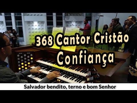 368 - Confiança - Cantor Cristão