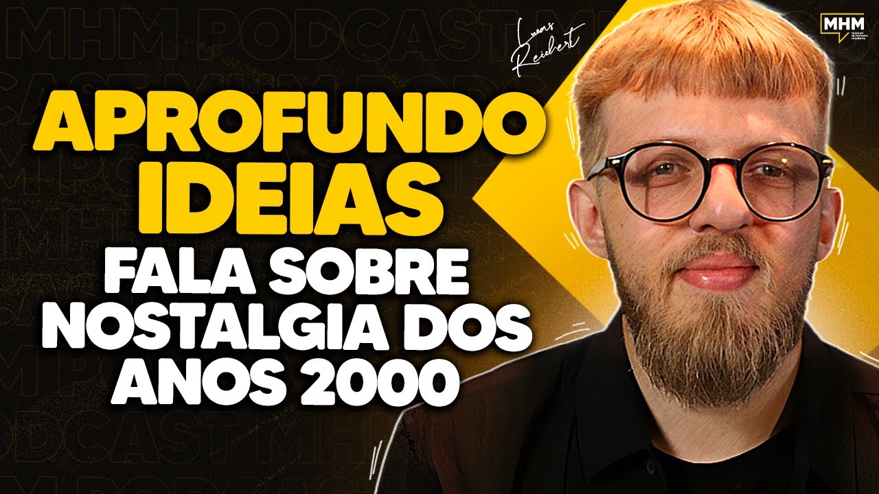 NOSTALGIA ANOS 2000 (com Aprofundo) | PODCAST do MHM