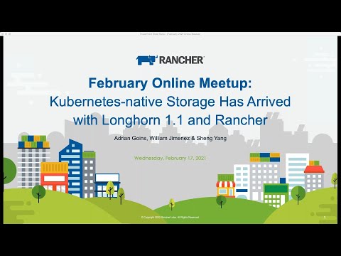 Rancher Online Meetup - Feb 2020 - Longhorn 1.1 and Rancher