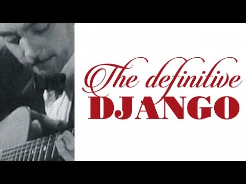 Django Reinhardt - The Definitive Django, the Best of Gypsy Guitar Sounds