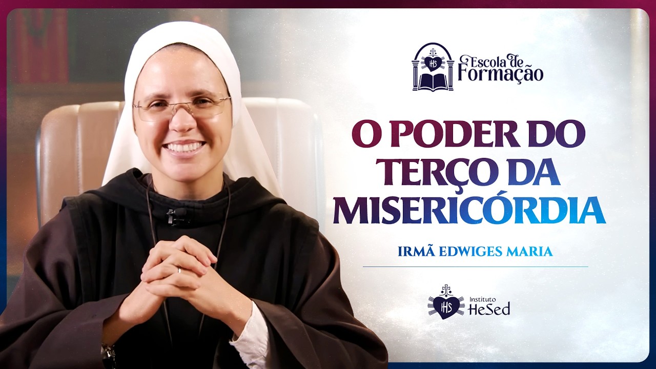 O poder do Terço da Misericórdia | Semana da Misericórdia | Dia 3 | Irmã  Edwiges Maria