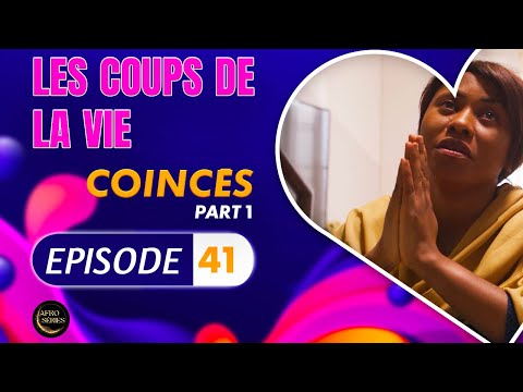 Série - Les Coups de la Vie - COINCES  - Episode 1 - Saison 2 Ep.41