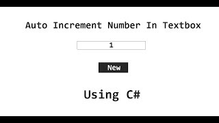 Part 2 - Auto Increment Number In Textbox Using C#