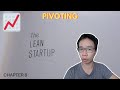 THE LEAN STARTUP: pivoting (Chapter 8 Summary)
