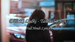 Dilli Ki Ladki Lyrics - Tanzeel Khan || Hindi Song Lyrics || SDP