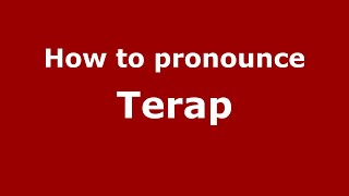 How to pronounce Terap
