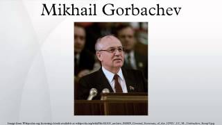 Mikhail Gorbachev