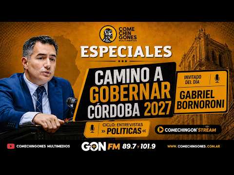ENTREVISTAS POLITICAS. CAMINO A GOBERNAR CÓRDOBA - GABRIEL BORNORONI