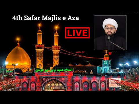 🔴 #Live 4th  Safar Majlis e Aza | Maulana Sheik Sajid Hussain Vakil