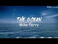 Mike Perry The Ocean Lyrics Ft SHY Martin