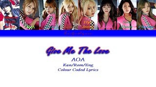AOA - Give Me the Love(愛をちょうだい)(ft. TAKANORI NISHIKAWA) C.C. Lyrics (Kan/Rom/Eng) by Taefiedlyrics