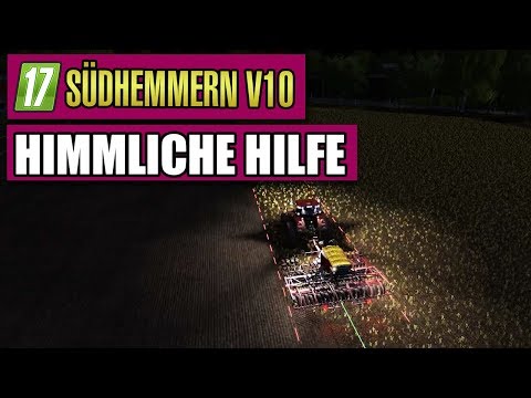 LS17 Südhmmern 10.0 #77 -Himmliche Hilfe - Landwirtschaft Simulator 17