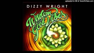Dizzy Wright - Work a Lil Harder  (Wisdom And Good Vibes  )