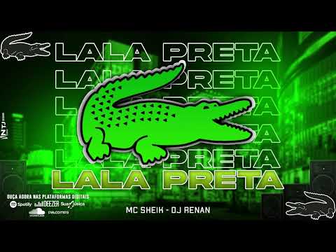 Mc Sheik - Lalá Preta (Dj Renan)