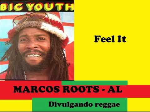 REGGAE DAS ANTIGAS:  Big Youth - Feel It