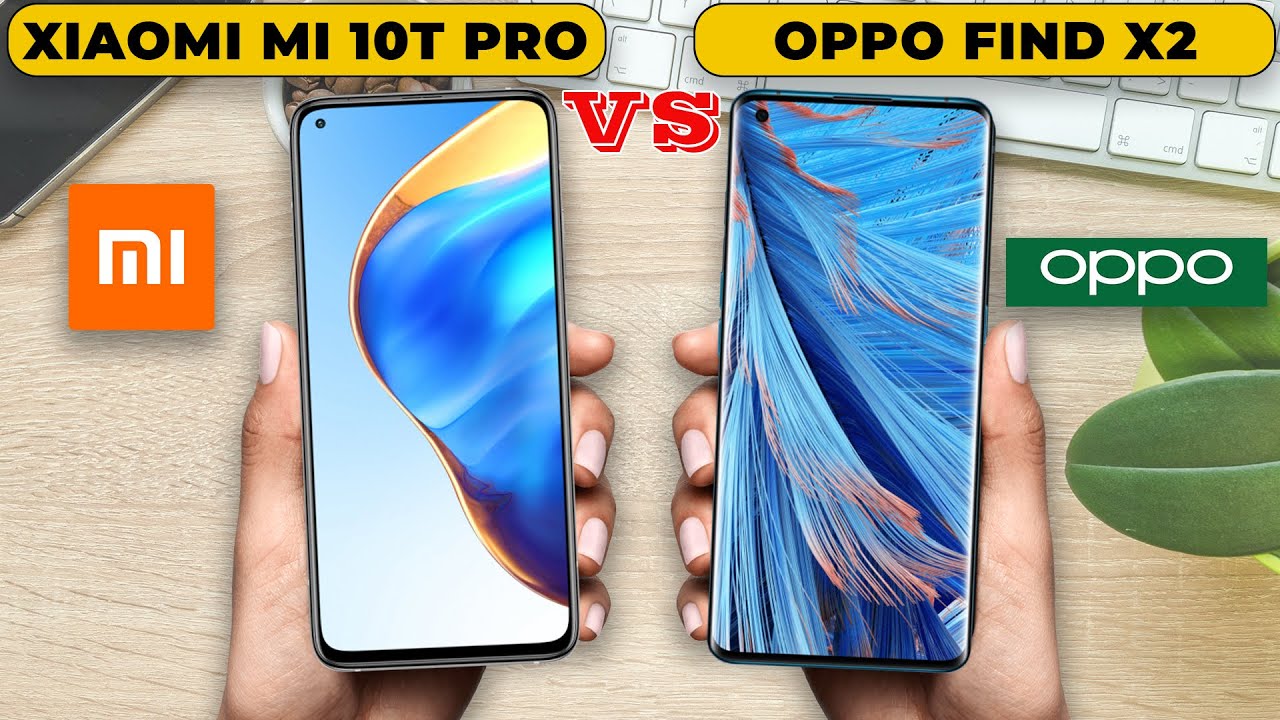 Xiaomi Mi 10T Pro vs Oppo Find X2 | Full comparison - Which one is better?