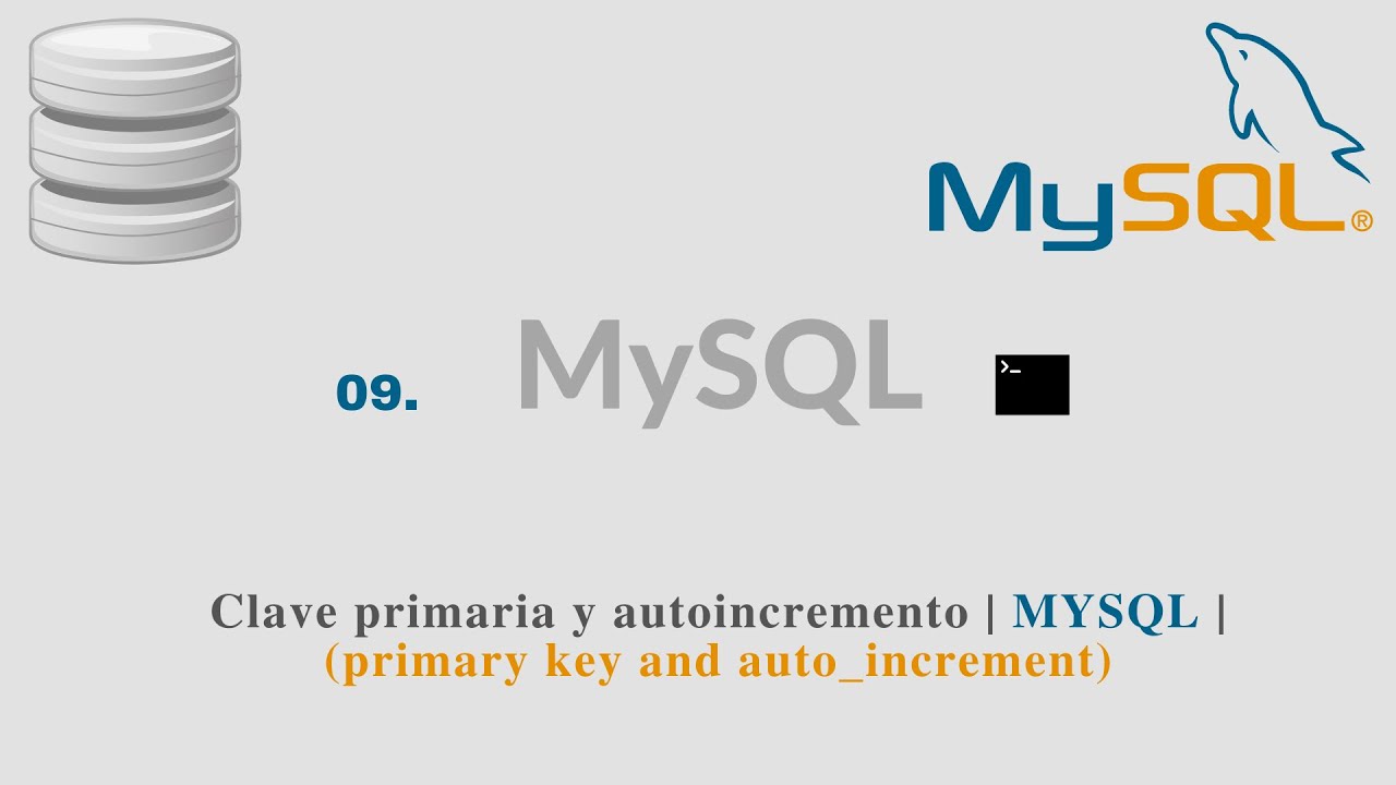 09. Clave primaria y autoincremento | MYSQL | (primary key and auto_increment)