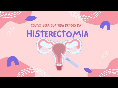 COMO SERA SUA VIDA DEPOIS DA HISTERECTOMIA: DICAS PARA TER UMA BOA RECUPERAÇÃO