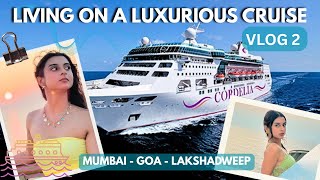 Living on a LUXURIOUS CRUISE for 5 DAYS | CORDELIA CRUISE | Mumbai - Goa - Lakshadweep