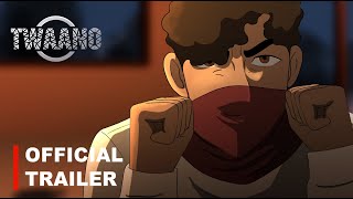 TWAANO: The Short Animated Film | Official Trailer