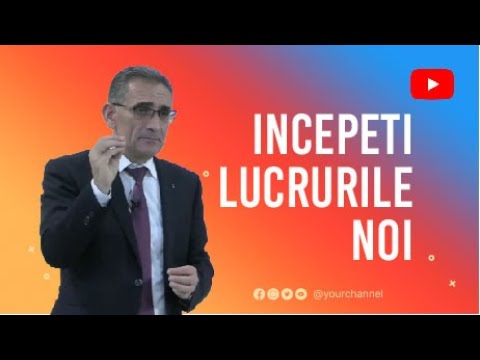 ÎNCEPEȚI LUCRURILE NOI "Nașterea din nou" / Pecetluit pentru Veșnicie | Valentin Dănăiață