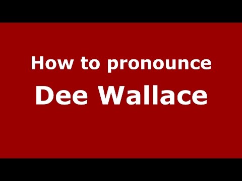How to pronounce Dee Wallace (American English/US)  - PronounceNames.com