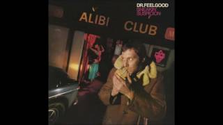 Dr Feelgood - Hey Mama Keep Your Big Mouth Shut