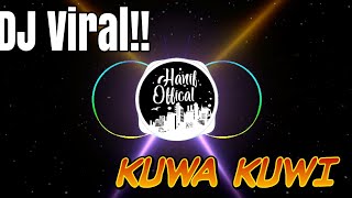 Download lagu DJ VIRAL!!! DJ KUWA KUWI Bass Mantap by:Febri Hands mp3