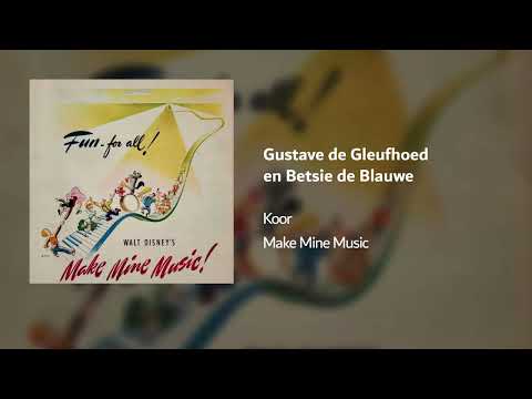 Gustave de Gleufhoed en Betsie de Blauwe (Uit "Make Mine Music"/Volledige Versie)