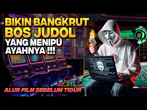 BALAS DENDAM HACKER JENIUS MERETAS SISTEM JUDI ONLINE AKIBAT AYAHNYA DITIPU BOS KASINO ‼️ Alur Film