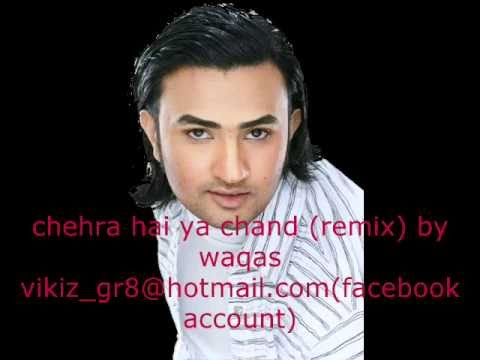 chehra hai ya chand remix by waqas