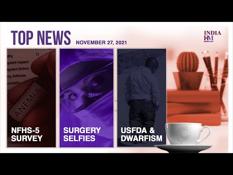 NFHS-5 Survey: 50% of Indian Women and Children Anemic, and More
