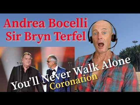 Andrea Bocelli & Sir Bryn Terfel “You’ll Never Walk Alone” REACTION (Coronation Concert)