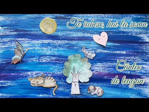 Te iubesc, hai la somn - Cantec de leagan