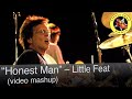 Little Feat - "Honest Man" (mashup)