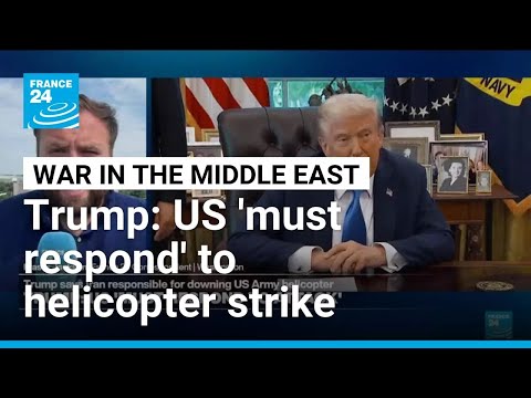 Trump vows response after Iran shoots down US helicopter