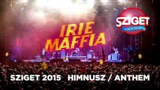 Video thumbnail of "Irie Maffia - Easy As One Two Three / SZIGET Himnusz 2015"