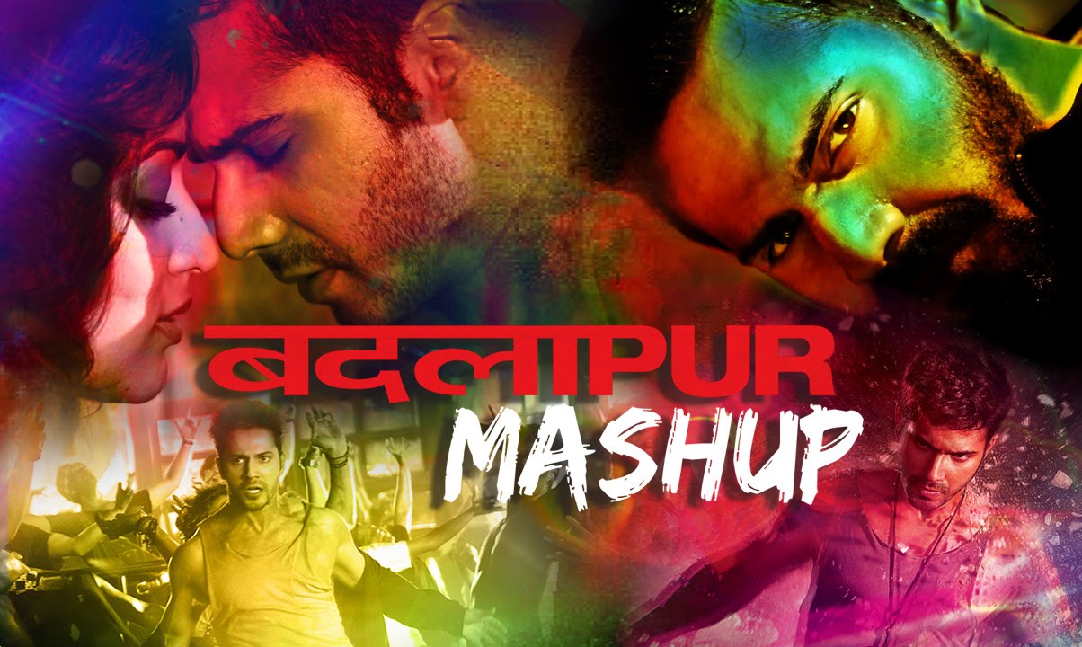 Badlapur – Mashup Lyrics | Badlapur | Priya Saraiya, Suraj Jagan, Jasleen Kaur Royal, Vishal Dadlani, Arijit Singh, Rekha Bhardwaj, Atif Aslam, Divya Kumar | Sachin Jigar